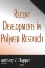 Recent Developments in Polymer Research - Book