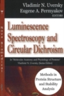 Luminescence Spectroscopy & Circular Dichroism : Methods in Protein Structure & Stability Analysis - Book