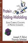 Protein Folding-Misfolding : Some Current Concepts of Protein Chemistry - Book