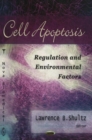 Cell Apoptosis : Regulation & Environmental Factors - Book
