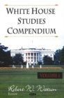 White House Studies Compendium, Volume 1 - Book