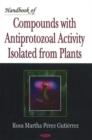 Handbook of Compounds with Antiprotozoal Activity Isolated from Plants - Book