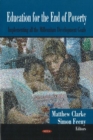 Education for the End of Poverty : Implementing All the Millennium Development Goals - Book