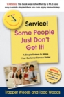 Service! Some People Just Don't Get It - Book