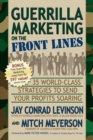 Guerrilla Marketing on the Front Lines : 35 World-Class Strategies to Send Your Profits Soaring - Book