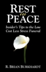 Rest in Peace : Insider's Tips to the Low Cost Less Stress Funeral - Book