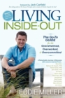 Living Inside-Out : The Go-to Guide for the Overwhelmed, Overworked, & Overcommitted - Book