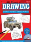 All About Drawing Cool Cars, Fast Planes & Military Machines : Learn How to Draw More Than 40 High-Powered Vehicles Step by Step - Book