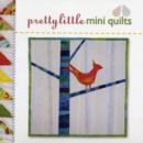 Pretty Little Mini Quilts - Book