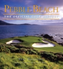Pebble Beach : The Official Golf History - Book