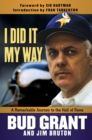 I Did It My Way : A Remarkable Journey to the Hall of Fame - Book