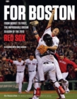 For Boston : From Worst to First, the Improbable Dream Season of the 2013 Red Sox - Book