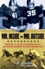 Mr. Inside and Mr. Outside : World War II, Army's Undefeated Teams, and College Football's Greatest Backfield Duo - Book