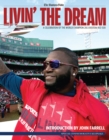 Livin' the Dream : A Celebration of the World Champion 2013 Boston Red Sox - Book