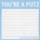 Sticky Notes: You're a Putz - Book