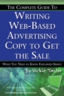 The Complete Guide to Writing Web-Based Advertising Copy to Get the Sale : What You Need to Know Explained Simply - eBook