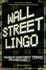 Wall Street Lingo : Thousands of Investment Terms Explained Simply - Book