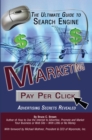 The Ultimate Guide to Search Engine Marketing : Pay Per Click Advertising Secrets Revealed - eBook
