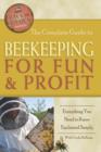 Complete Guide to Beekeeping for Fun & Profit : Everything You Need to Know Explained Simply - Book