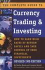 Complete Guide to Currency Trading & Investing : How to Earn High Rates of Return Safely & Take Control of Your Financial Investments - 2nd Edition - Book
