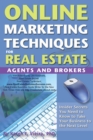 Online Marketing Techniques for Real Estate Agents and Brokers : Insider Secrets You Need to Know to Take Your Business to the Next Level - eBook