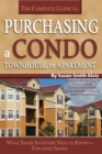 The Complete Guide to Purchasing a Condo, Townhouse, or Apartment : What Smart Investors Need to Know Explained Simply - eBook