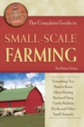 The Complete Guide to Small Scale Farming : Everything You Need to Know About Raising Beef Cattle, Rabbits, Ducks, and Other Small Animals (Back to Basics Farming) - eBook