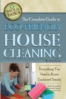 The Complete Guide to Eco-Friendly House Cleaning : Everything You Need to Know Explained Simply - eBook