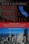 Your California Will, Trusts, & Estates Explained Simply : Important Information You Need to Know for California Residents - eBook