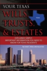 Your Texas Wills, Trusts, & Estates Explained Simply : Important Information You Need to Know for Texas Residents - eBook