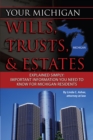 Your Michigan Wills, Trusts, & Estates Explained Simply : Important Information You Need to Know for Michigan Residents - eBook