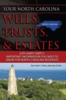Your North Carolina Wills, Trusts, & Estates Explained Simply : Important Information You Need to Know for North Carolina Residents - eBook