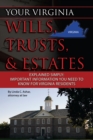 Your Virginia Wills, Trusts, & Estates Explained Simply : Important Information You Need to Know for Virginia Residents - eBook