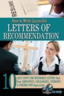 How to Write Successful Letters of Recommendation : 10 Easy Steps for Reference Letters that Your Employees, Colleagues, Students & Friends Will Appreciate - with Companion CD ROM - eBook