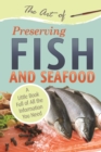 The Art of Preserving Fish and Seafood : A Little Book Full of All the Information You Need - eBook