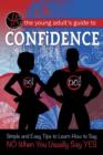 Young Adult's Guide to Confidence : Simple & Easy Tips to Learn How to Say NO When You Usually Say YES - Book
