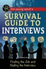 Young Adult's Job Interview Survival Guide : Sample Questions, Situations & Interview Answers - Book