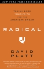 Radical : Taking Back your Faith from the American Dream - Book
