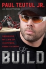 The Build: Designing My Life of Choppers, Family and Faith - Book