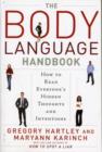 The Body Language Handbook : How to Read Everyone's Hidden Thoughts and Intentions - Book
