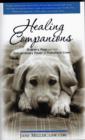 Healing Companions : Ordinary Dogs and Their Extraordinary Power to Transform Lives - Book