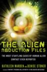 Alien Abduction Files : The Most Startling Cases of Human Alien Contact Ever Reported - Book