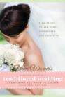 Diane Warner's Complete Guide to a Traditional Wedding : Everything You Need to Create Your Perfect Day : Time-Tested Toasts, Vows, Ceremonies, & Etiquette - Book