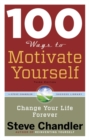 100 Ways to Motivate Yourself : Change Your Life Forever - eBook