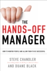 The Hands-Off Manager : How to Mentor People and Allow Them to Be Successful - eBook
