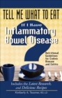 Tell Me What to Eat If I Have Inflammatory Bowel Disease : Nutritional Guidelines for Crohn's Disease and Colitis - eBook