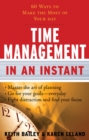 Time Management In An Instant : 60 Ways to Make the Most of Your Day - eBook