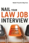 NAIL YOUR LAW JOB INTERVIEW - eBook : The Essential Guide to Firm, Clerkship, Government, In-House, and Lateral Interviews - eBook