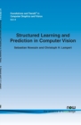 Structured Learning and Prediction in Computer Vision - Book