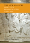 The New Analects : Confucius Reconstructed, A Modern Reader - Book